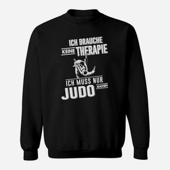 Ich Muss Nur Judo Machen Sweatshirt - Seseable