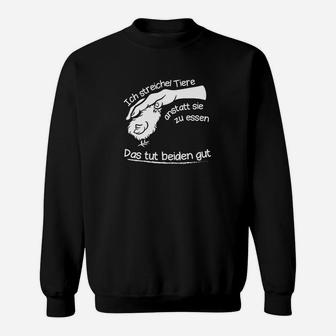 Ich Streichel Tiere Anstatt Sie Zu Essen Sweatshirt - Seseable