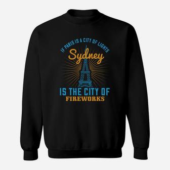 If Paris Is A City Of Lights Sydney Is The City Of Fire Works Sweat Shirt - Seseable