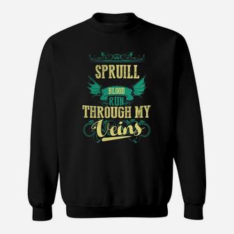 If You Are A Spruill, Then This Shirt Is For You Whether You Were Born Into It, Or Were Lucky Enough To Marry In, Show Your Pride By Getting This Shirt Today Makes A Perfect Gift Sweatshirt - Seseable