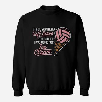 If You Wanted A Soft Serve Funny Volleyball Player Sweatshirt - Seseable
