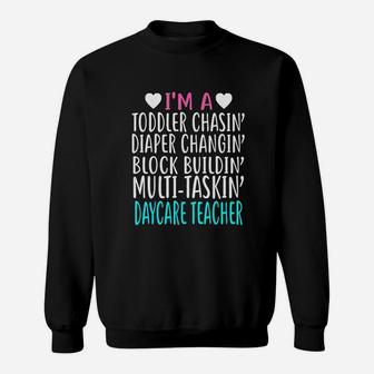 Im A Daycare Teacher Childcare Worker Gift Sweat Shirt - Seseable
