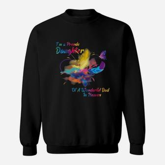 Im A Proud Daughter Of A Wonderful Dad In Heaven Sweat Shirt - Seseable