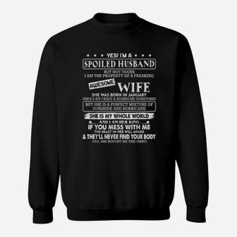 I'm A Spoiled Husband Awesome Wife She Was Born In January Sweat Shirt - Seseable