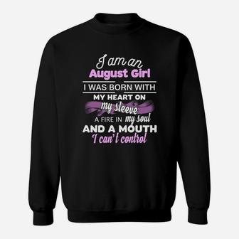 I'm An August Girl I Was Born With My Heart On My Sleev Sweatshirt - Seseable