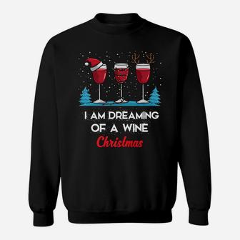 Im Dreaming Of A Wine Christmas Wine Lover Gifts Sweat Shirt - Seseable