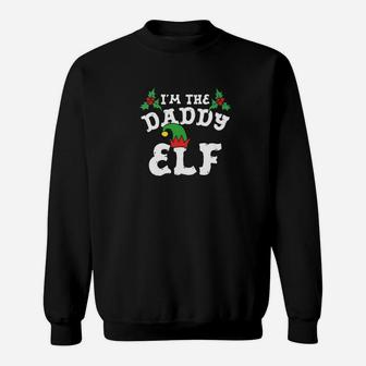 Im The Daddy Elf Matching Family Christmas Shirts Sweat Shirt | Seseable CA
