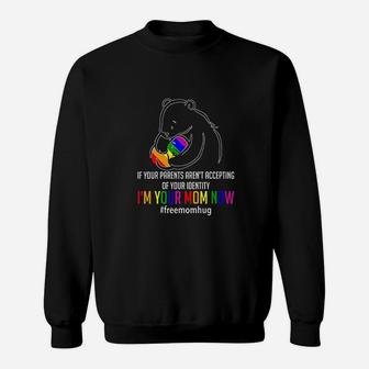 Im Your Mom Now Lgbt Free Hugs Support Pride Mom Hugs Sweat Shirt - Seseable