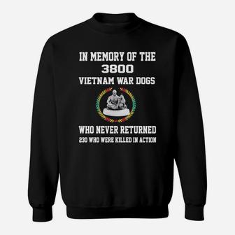 In Memory Of The 3800 Vietnam War Dogs Who Never Returned Sweat Shirt - Seseable