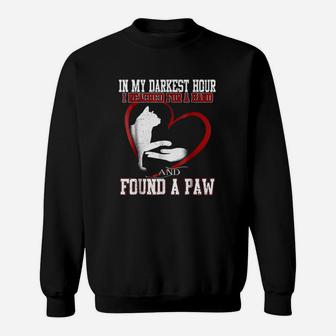 In My Darkest Hour I Found A Cat Paw Gift Mom Wife Sweat Shirt - Seseable