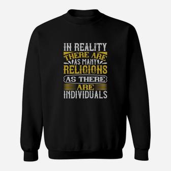 In Reality There Are As Many Religions As There Are Individuals Sweat Shirt - Seseable