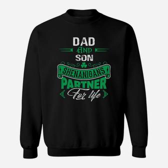 Irish St Patricks Day Dad And Son Shenanigans Partner For Life Family Gift Sweat Shirt - Seseable