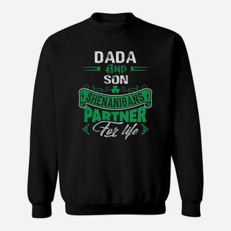 Irish St Patricks Day Dada And Son Shenanigans Partner For Life Family Gift Sweat Shirt - Seseable