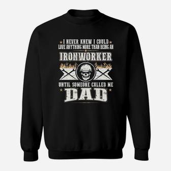 Ironworker Until Dad Sweat Shirt - Seseable