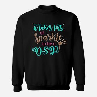 It Takes Lots Of Sparkles To Be A Dsp Nurse Week Gift Sweat Shirt - Seseable