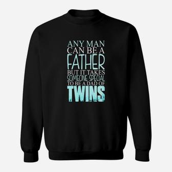 It Takes Someone Special To Be A Dad Of Twins Sweatshirt - Seseable