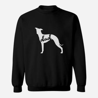 Italian Greyhound Dog Dad Sweat Shirt - Seseable