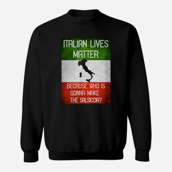 Italian Lives Matter Sausage Foodie Funny Chef Flag T Shirt Sweat Shirt - Seseable