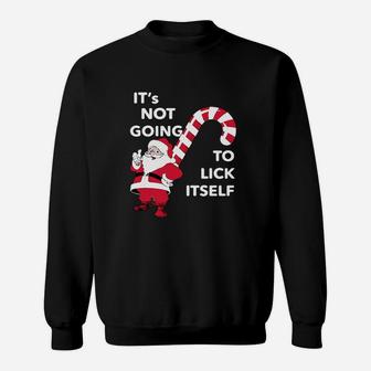 Its Not Going To Lick Itself Santa Claus Christmas Sweat Shirt - Seseable