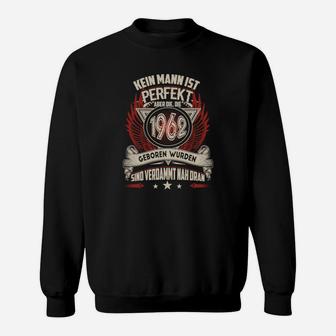 Jahrgang 1960 Herren Sweatshirt Kein Mann ist perfekt, aber 1960 Geborene nahe dran - Seseable