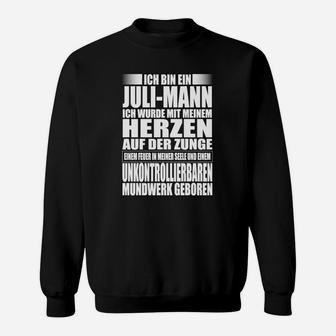 Juli-Mann Geburtstag Sweatshirt, Spruch Herz auf der Zunge Tee - Seseable