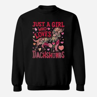 Just A Girl Who Loves Dachshunds Dog Silhouette Flower Gifts Sweat Shirt - Seseable