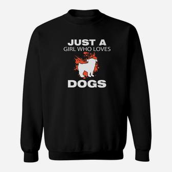 Just A Girl Who Loves Dogs Dog Lovers Funny Sweat Shirt - Seseable