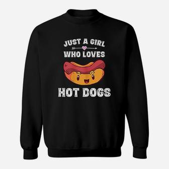 Just A Girl Who Loves Hot Dogs Funny Hot Dog Gift Sweat Shirt - Seseable