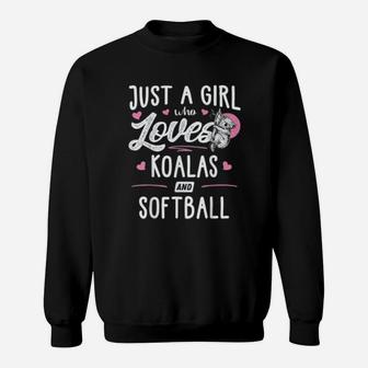 Just A Girl Who Loves Koalas And Softball Sweat Shirt - Seseable