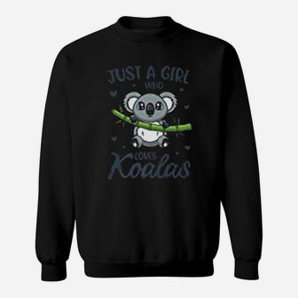 Just A Girl Who Loves Koalas Cute Koala Bear Sweat Shirt - Seseable
