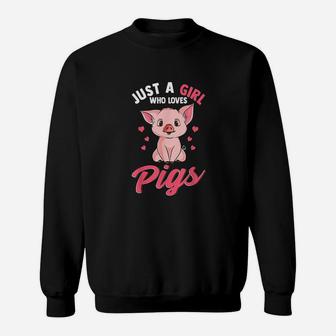 Just A Girl Who Loves Pigs Hog Lover Cute Farmer Sweat Shirt - Seseable