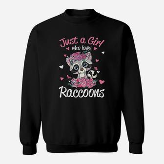 Just A Girl Who Loves Raccoons Gift For Raccoons Sweat Shirt - Seseable