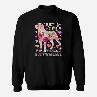 Just A Girl Who Loves Rottweilers Dog Flower Gift Sweat Shirt - Seseable