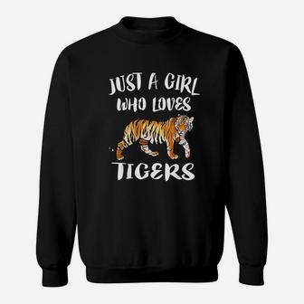 Just A Girl Who Loves Tigers Tiger Animal Lover Gift Sweatshirt - Seseable