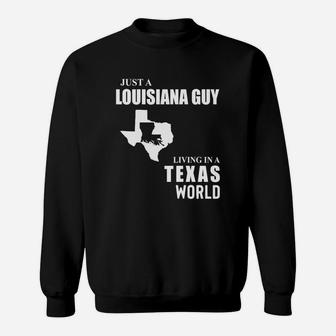 Just A Louisiana Guy Living In A Texas World Map Shirt Sweatshirt - Seseable