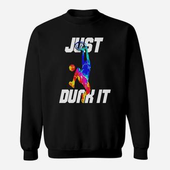 Just Dunk It Basketball Player Slam Dunk T-shirt Sweatshirt - Seseable