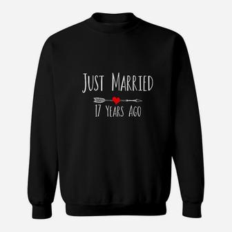 Just Married 17 Years Ago 17th Anniversary Gift Sweatshirt - Seseable