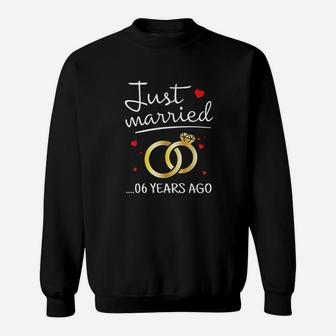 Just Married 6 Years Ago Funny Couple 6th Anniversary Gift Sweatshirt - Seseable