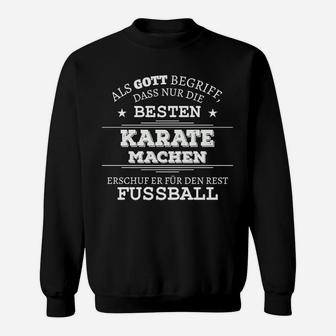 Karate vs. Fußball Lustiges Sweatshirt, Humorvolles Spruch-Design - Seseable