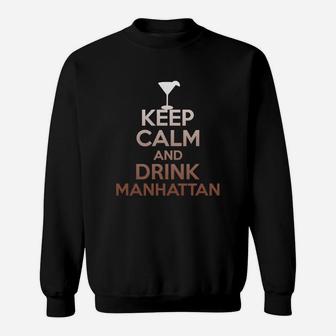 Keep Calm And Drink Manhattan T-shirt - Funny Cocktail Tee Sweat Shirt - Seseable