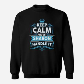 Keep Calm And Let Sharon Handle It Name Sweat Shirt - Seseable