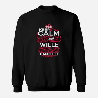 Keep Calm And Let Wille Handle It - Wille Tee Shirt, Wille Shirt, Wille Hoodie, Wille Family, Wille Tee, Wille Name, Wille Kid, Wille Sweatshirt Sweat Shirt - Seseable