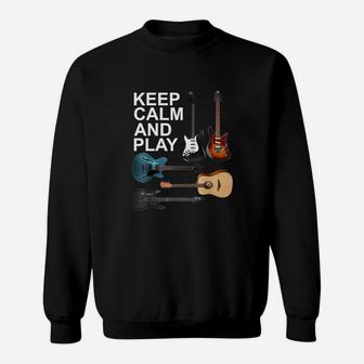 Keep Calm And Play Acoustic Bass Electric Guitars Sweatshirt - Seseable