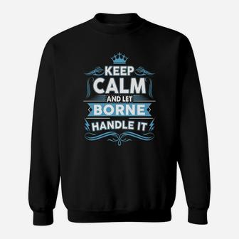 Keep Calm Borne, Borne Tshirt Sweat Shirt - Seseable