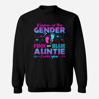 Keeper Of The Gender Pink Or Blue Auntie Loves You Reveal Sweat Shirt - Seseable
