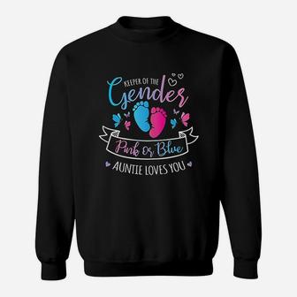 Keeper Of The Gender Reveal Pink Or Blue Auntie Loves You Sweat Shirt - Seseable