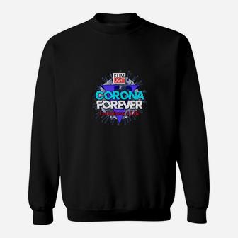Keim Light Corona Forever Lockdown 4 Life Sweatshirt - Seseable