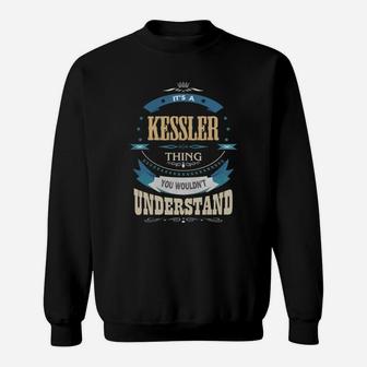 Kessler, It's A Kessler Thing Sweat Shirt - Seseable