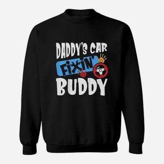 Kids Daddys Car Fixin Buddy Mechanic Dad And Son Gift For Boys Sweat Shirt - Seseable