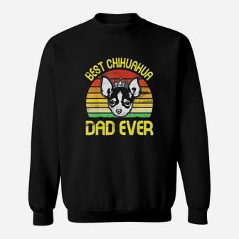 King Dog Best Chihuahua Dad Ever Vintage Retro Father Sweat Shirt - Seseable